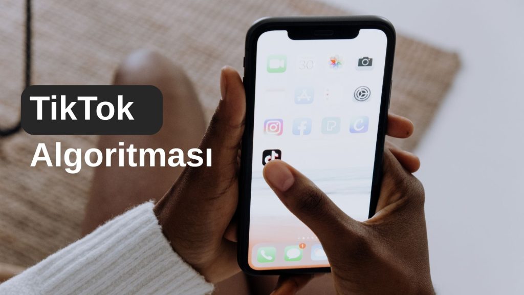 tiktok algoritması nasıldır